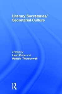 Literary Secretaries/Secretarial Culture