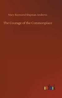 Courage of the Commonplace