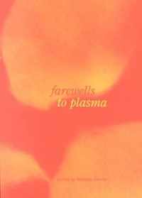 Farewells to Plasma