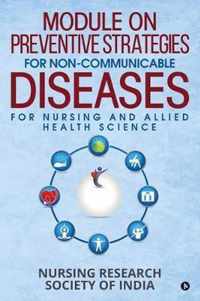 Module on Preventive Strategies for Non-Communicable Diseases for Nursing and Allied Health Science