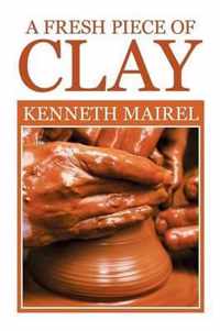 A fresh piece of Clay