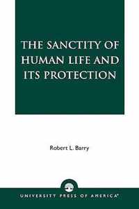 The Sanctity of Human Life and its Protection