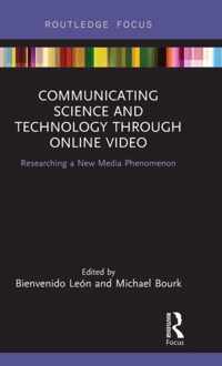 Communicating Science and Technology Through Online Video: Researching a New Media Phenomenon