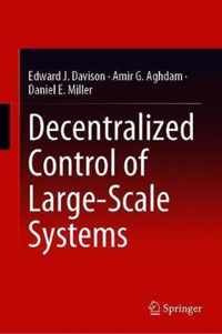 Decentralized Control of Large Scale Systems