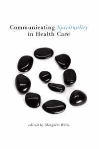 Communicating Spirituality in Health Care