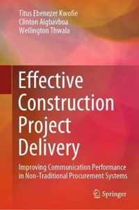 Effective Construction Project Delivery: Improving Communication Performance in Non-Traditional Procurement Systems