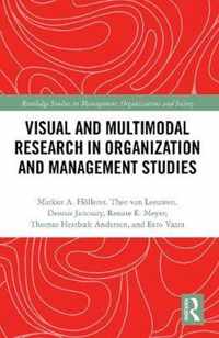 Visual and Multimodal Research in Organization and Management Studies