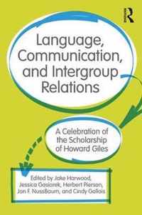 Language, Communication, and Intergroup Relations