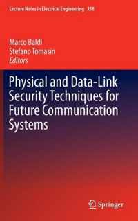 Physical and Data-Link Security Techniques for Future Communication Systems