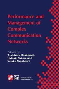 Performance and Management of Complex Communication Networks