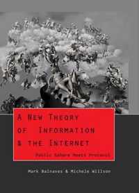 A New Theory of Information & the Internet