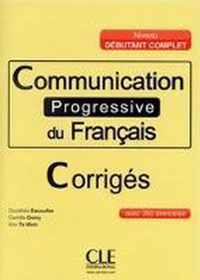 Communication progressive du français, Niveau débutant complet. Corrigés