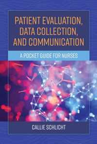 Patient Evaluation, Data Collection, And Communication