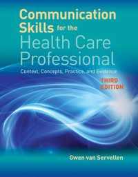 Communication Skills For The Health Care Professional