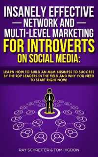 Insanely Effective Network And Multi-Level Marketing For Introverts On Social Media