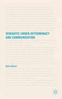 Semantic Under determinacy and Communication