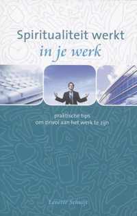 Spiritualiteit Werkt In Je Werk