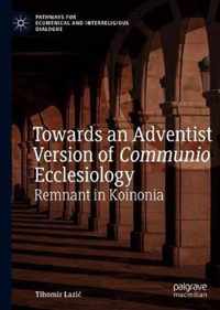 Towards an Adventist Version of Communio Ecclesiology