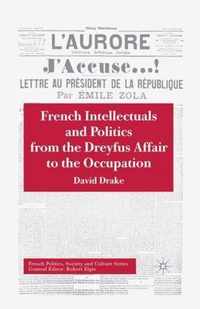 French Intellectuals and Politics from the Dreyfus Affair to the Occupation