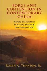 Force and Contention in Contemporary China