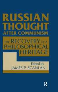 Russian Thought After Communism: The Rediscovery of a Philosophical Heritage