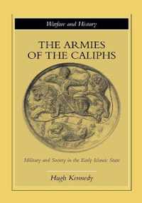 The Armies of the Caliphs