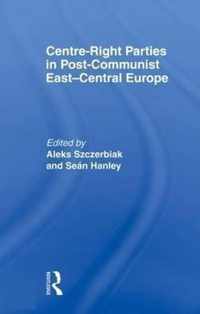 Centre-Right Parties in Post-Communist East-Central Europe