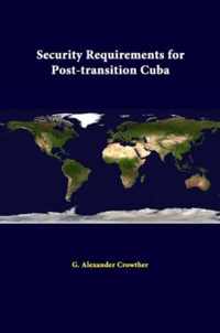 Security Requirements for Post-Transition Cuba