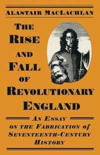 The Rise and Fall of Revolutionary England