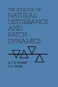 The Ecology of Natural Disturbance and Patch Dynamics