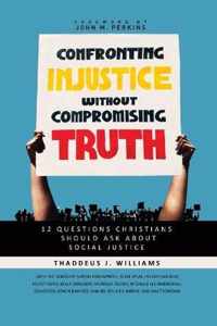 Confronting Injustice without Compromising Truth