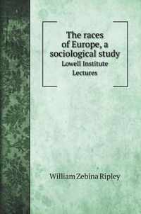 The races of Europe, a sociological study