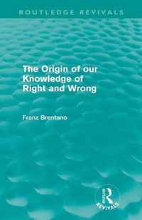 The Origin of Our Knowledge of Right and Wrong (Routledge Revivals)