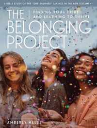 The Belonging Project - Women's Bible Study Guide with Leader Helps: Finding Your Tribe and Learning to Thrive