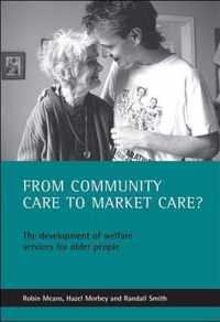 From community care to market care?