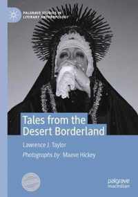 Tales from the Desert Borderland