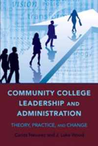 Community College Leadership and Administration