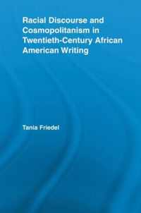 Racial Discourse and Cosmopolitanism in Twentieth-Century African American Writing