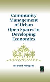 Community Management of Urban Open Spaces in Developing Economies