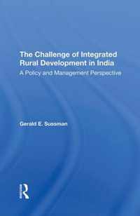 The Challenge Of Integrated Rural Development In India