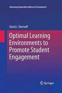 Optimal Learning Environments to Promote Student Engagement