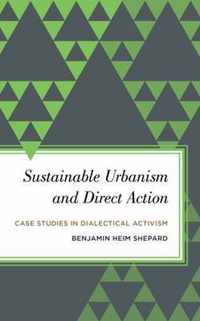 Sustainable Urbanism and Direct Action