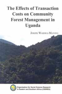 The Effects of Transaction Costs on Community Forest Management in Uganda