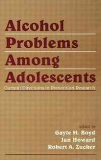 Alcohol Problems Among Adolescents