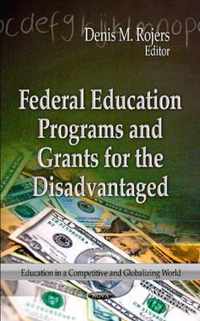 Federal Education Programs & Grants for the Disadvantaged