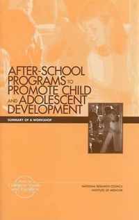 After-School Programs to Promote Child and Adolescent Development