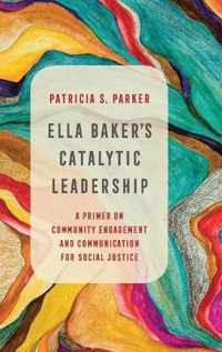 Ella Baker`s Catalytic Leadership  A Primer on Community Engagement and Communication for Social Justice