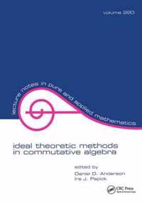 Ideal Theoretic Methods in Commutative Algebra