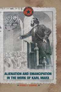 Alienation and Emancipation in the Work of Karl Marx