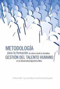 Metodologia Para La Formacion de Valores Desde La Disciplina Gestion del Talento Humano En La Universidad Agostinho Neto.